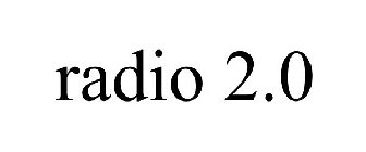 RADIO 2.0