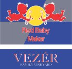 RED BABY MAKER VEZÉR FAMILY VINEYARD