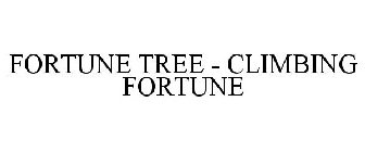 FORTUNE TREE - CLIMBING FORTUNE