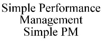 SIMPLE PERFORMANCE MANAGEMENT SIMPLE PM