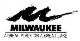 M MILWAUKEE A GREAT PLACE ON A GREAT LAKE