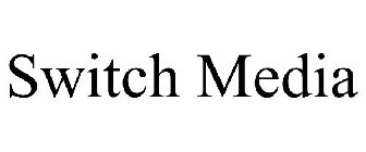 SWITCH MEDIA