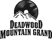 DEADWOOD MOUNTAIN GRAND