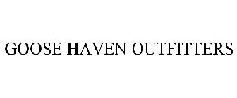 GOOSE HAVEN OUTFITTERS