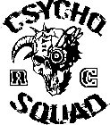 CSYCHO SQUAD R C