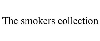 THE SMOKERS COLLECTION