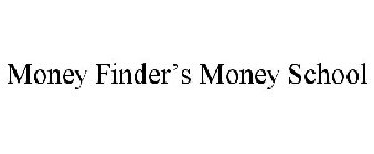 MONEY FINDER'S MONEY SCHOOL