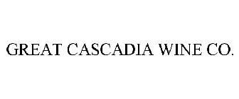 GREAT CASCADIA WINE CO.