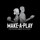 MAKE-A-PLAY PROFESSIONAL MAPS FOR PLAYERS