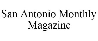 SAN ANTONIO MONTHLY MAGAZINE