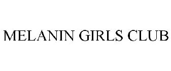MELANIN GIRLS CLUB