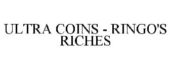 ULTRA COINS - RINGO'S RICHES