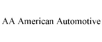 AA AMERICAN AUTOMOTIVE