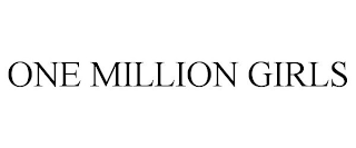 ONE MILLION GIRLS