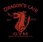 DRAGON'S LAIR GYM EST 2014 BOCA RATON, FL