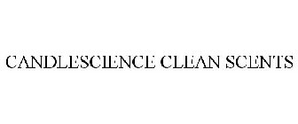 CANDLESCIENCE CLEAN SCENTS