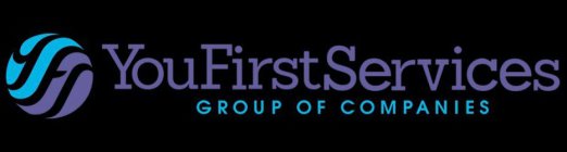 YFS YOU FIRST SERVICES GROUP OF COMPANIES