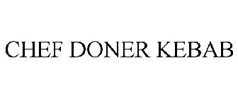 CHEF DONER KEBAB