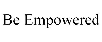 BE EMPOWERED