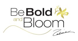BE BOLD AND BLOOM ZALISE