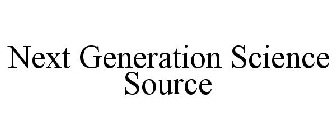 NEXT GENERATION SCIENCE SOURCE