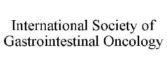 INTERNATIONAL SOCIETY OF GASTROINTESTINAL ONCOLOGY