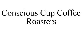 CONSCIOUS CUP COFFEE ROASTERS