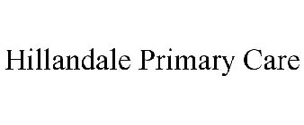 HILLANDALE PRIMARY CARE