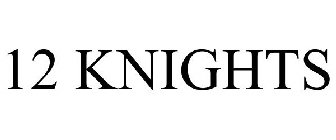 12 KNIGHTS