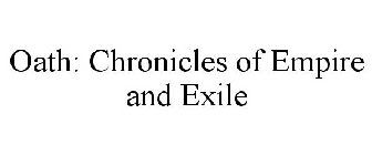 OATH: CHRONICLES OF EMPIRE AND EXILE