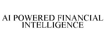 AI POWERED FINANCIAL INTELLIGENCE