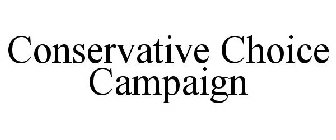 CONSERVATIVE CHOICE CAMPAIGN