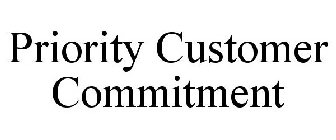 PRIORITY CUSTOMER COMMITMENT