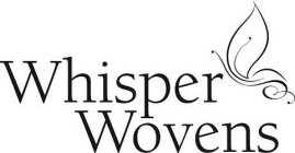 WHISPER WOVENS