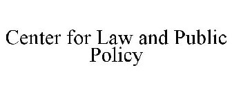 CENTER FOR LAW AND PUBLIC POLICY