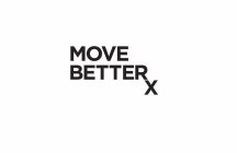 MOVE BETTERX