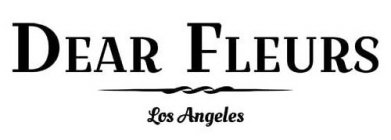 DEAR FLEURS LOS ANGELES