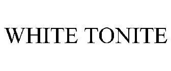 WHITE TONITE