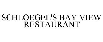 SCHLOEGEL'S BAY VIEW RESTAURANT