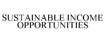 SUSTAINABLE INCOME OPPORTUNITIES