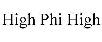 HIGH PHI HIGH