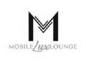 M MOBILE LUX LOUNGE