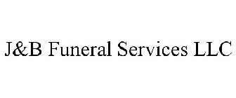 J&B FUNERAL SERVICES LLC