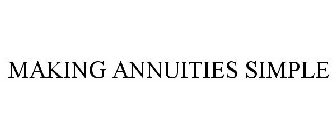 MAKING ANNUITIES SIMPLE