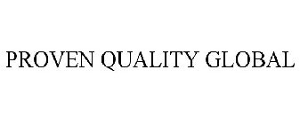 PROVEN QUALITY GLOBAL