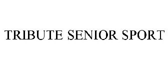 TRIBUTE SENIOR SPORT
