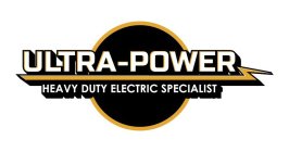 ULTRA-POWER HEAVY DUTY ELECTRIC SPECIALIST