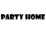 PARTY HOME