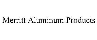 MERRITT ALUMINUM PRODUCTS