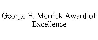 GEORGE E. MERRICK AWARD OF EXCELLENCE